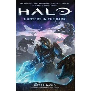 Halo: Hunters in the Dark -- Peter David